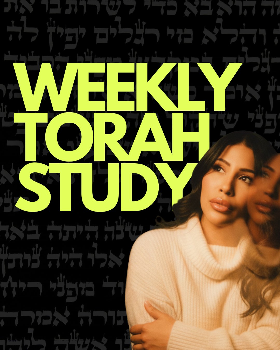 Cover image with bold yellow text reading 'Weekly Torah Study' over a dark background with Hebrew script, featuring a woman with dark hair wearing a light-colored sweater, looking thoughtfully to the side.