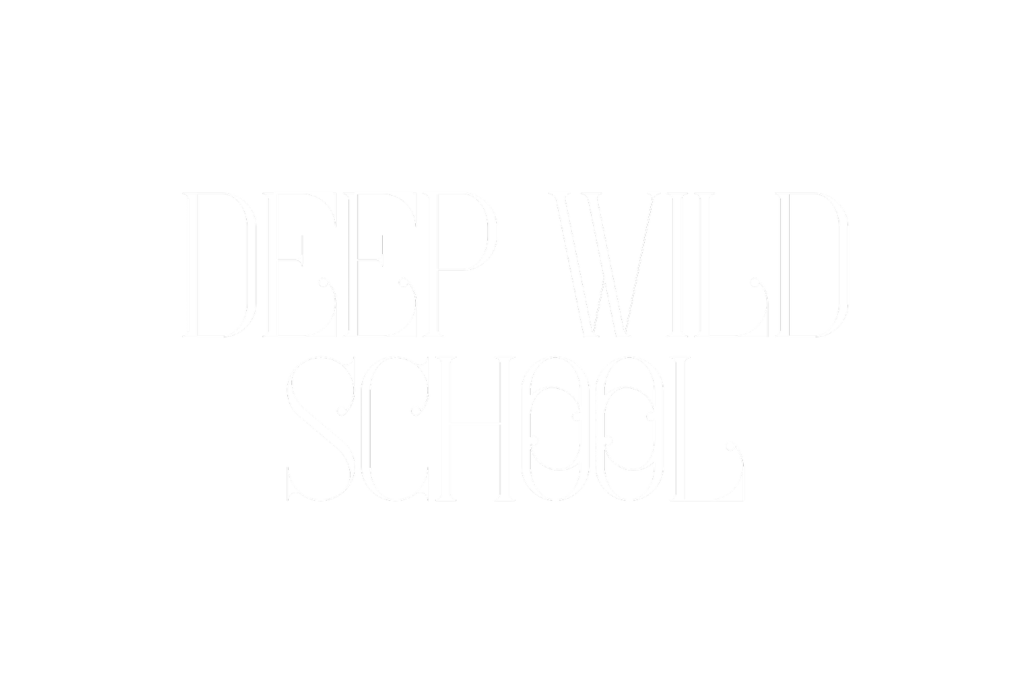 Deep Wild School