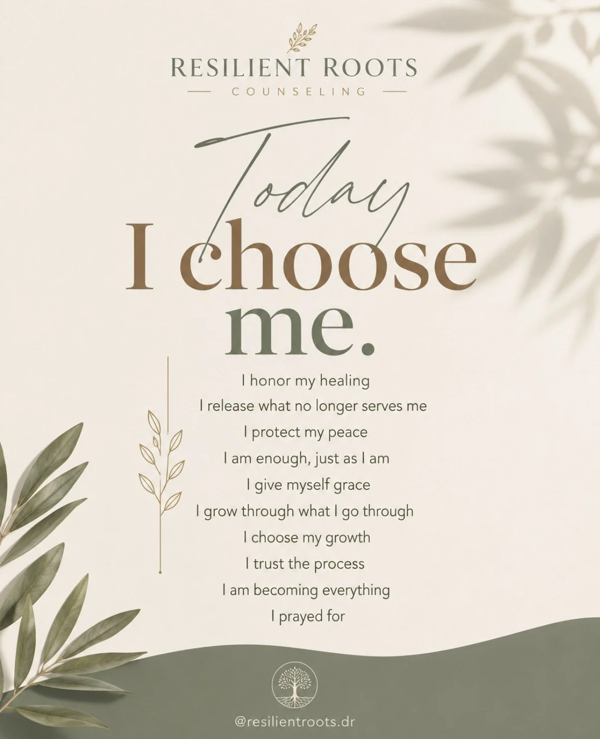 A calming inspirational quote about making choices, with the title "Resilient Roots Counseling" at the top and the Instagram handle @resilientroots.dr at the bottom, surrounded by green leaves and a soft, neutral background.