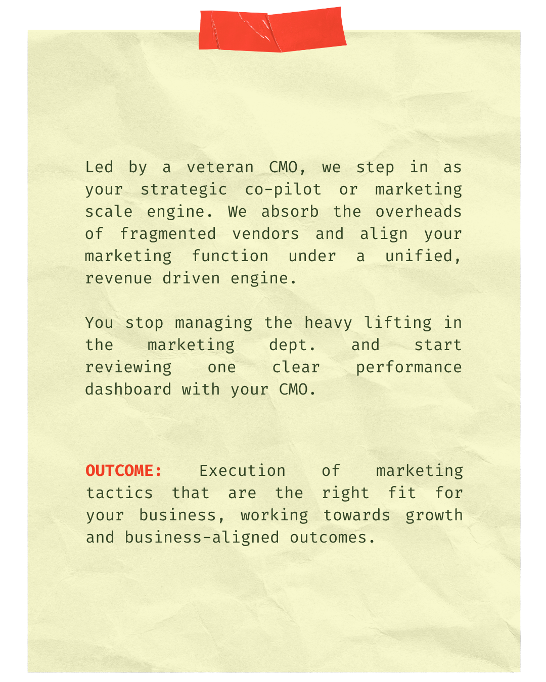 Led by a veteran CMO, we act as your marketing co-pilot to streamline vendor overheads and execute growth tactics aligned with business goals.