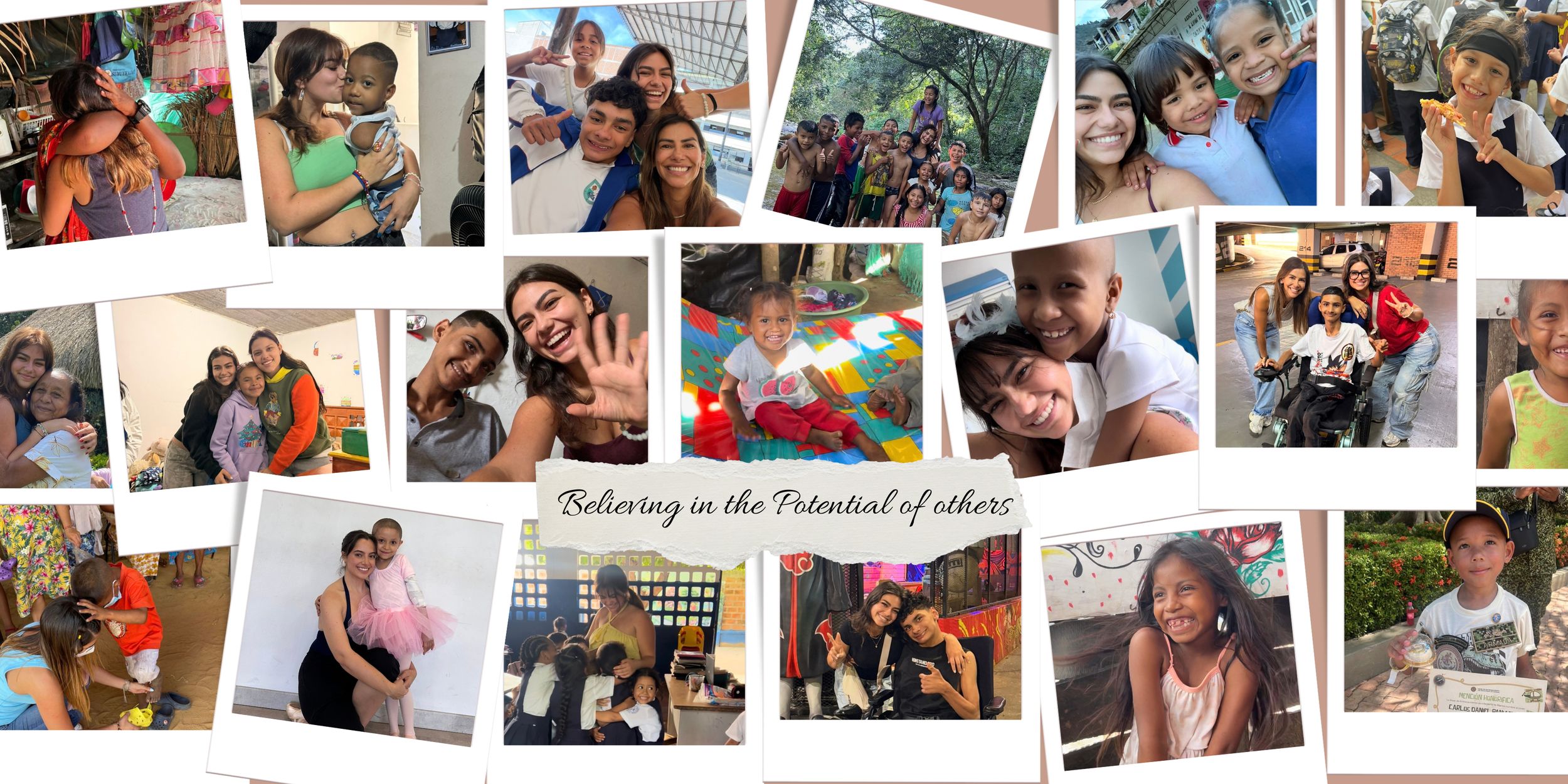 Collage of photos featuring children and young adults engaging in various activities such as group photos, playing, learning, and celebrating together. Includes images of children smiling, making peace signs, playing with toys, and participating in outdoor and indoor events. The collage has a caption that reads 'Believing in the Potential of Others.'