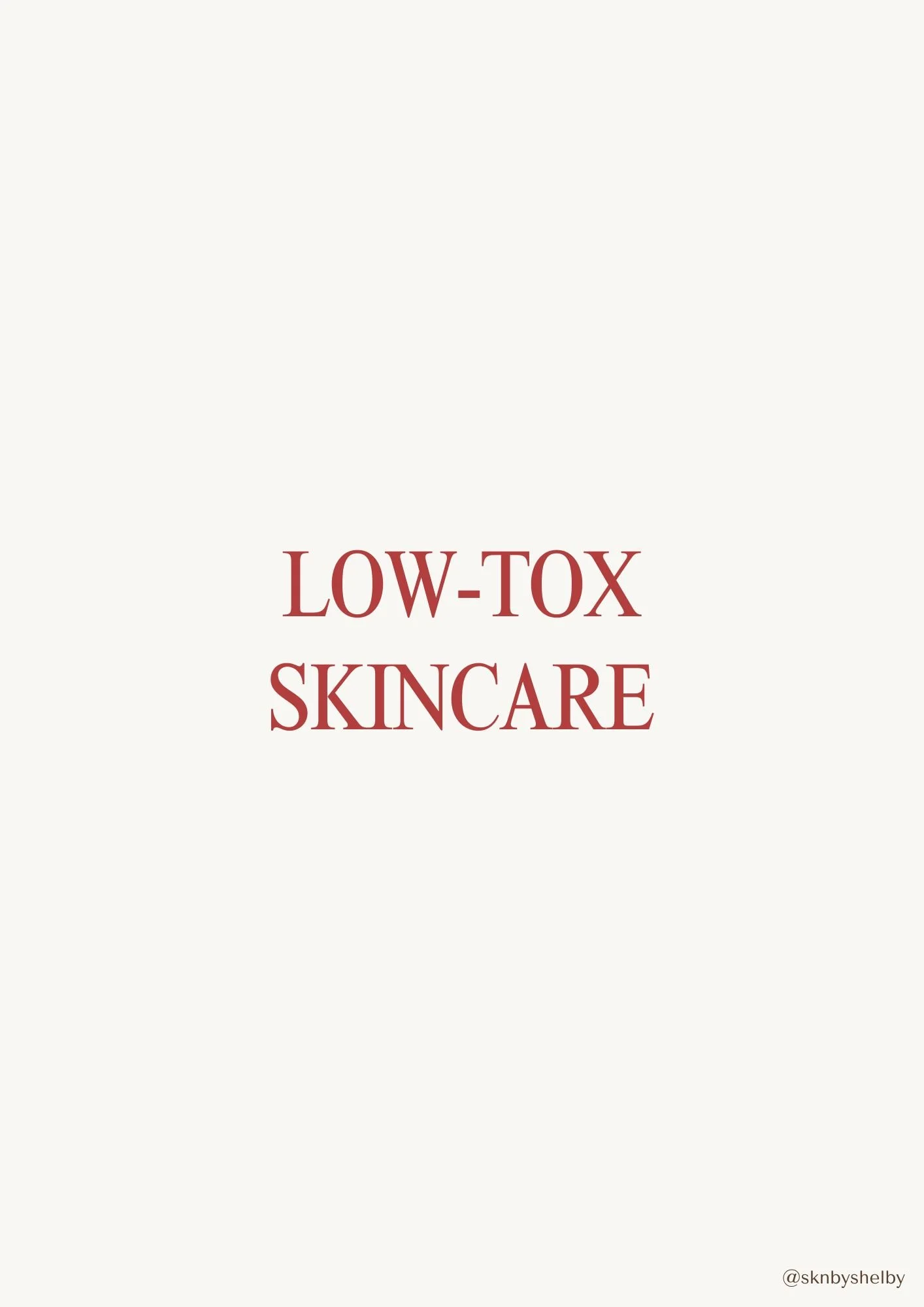 Your Low-Tox Skincare Guide