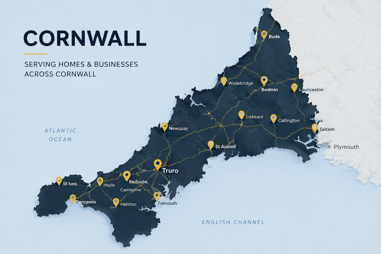 Map of Cornwall, England, showing locations of homes and businesses including Bodmin, Wadebridge, Newquay, St Ives, Penzance, Truro, Falmouth, Helston, Camborne, Redruth, Hayle, St Austell, Saltash, Launceston, Callington, Liskeard, Looe, and Bude, with the Atlantic Ocean on the west and the English Channel on the south.