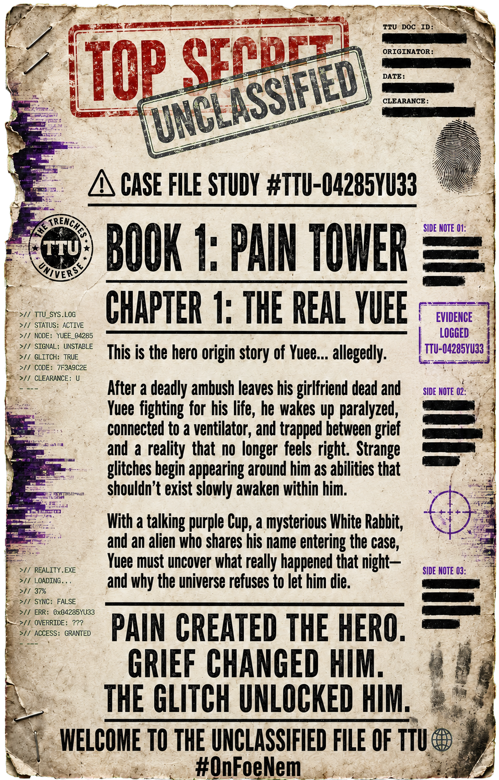 A secret, unclassified case file in a worn, vintage style with torn edges, featuring black text and purple accents. It contains a story titled "Book 1: Pain Tower," chapter one about a hero named Yuee, with details about his origin, struggles, and glitches. Various labels, symbols, and notes suggest it's an elaborate dossier or fictional case file.