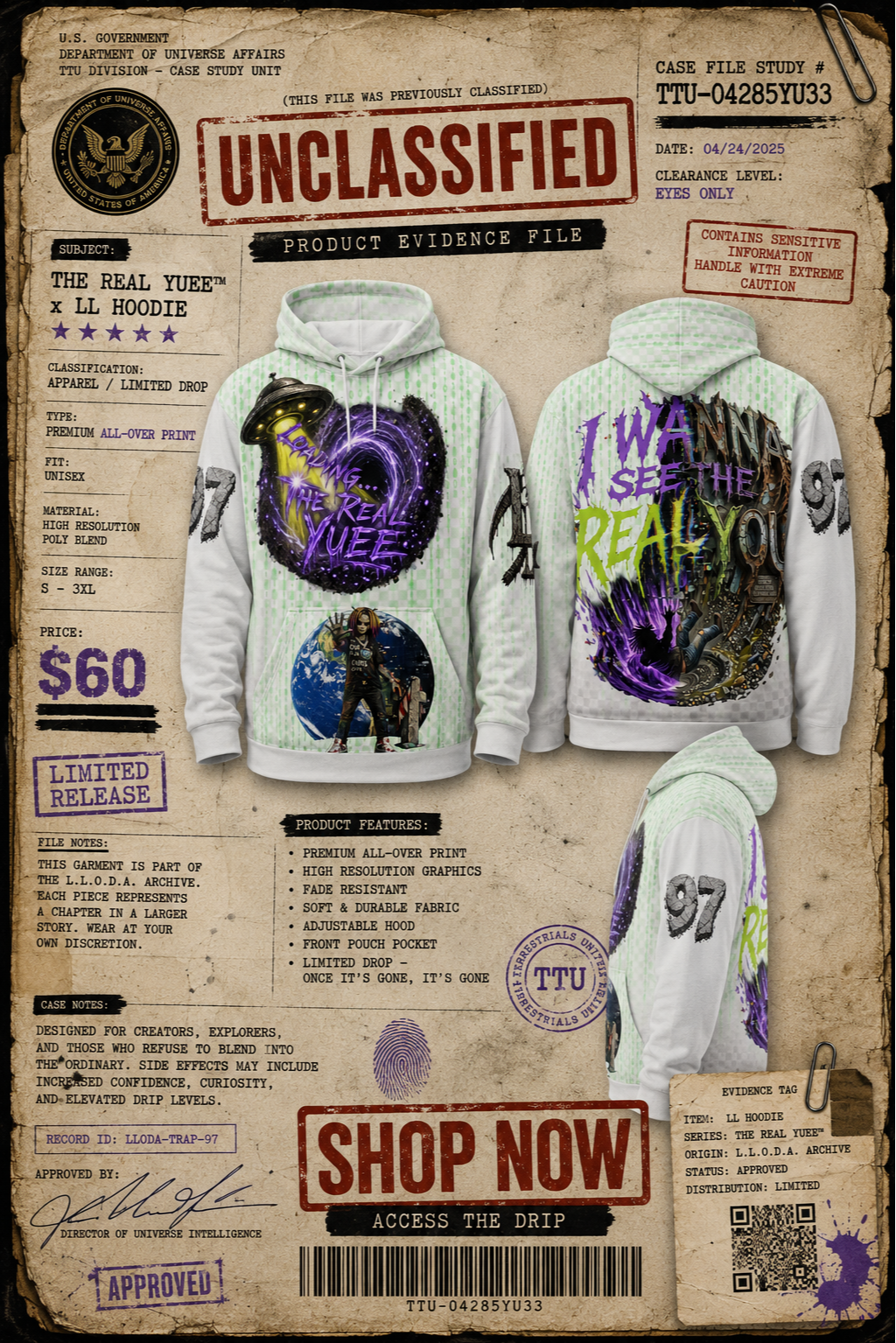 Unclassified product evidence file featuring a hoodie with vibrant, cosmic-themed graphics and text, including an alien spaceship, Earth, and bold statements like "THE REAL YUUE" and "I WANNA SEE THE REAL YOU." The file is worn, with stamps, signatures, and labels indicating it's part of a simulated government research archive.