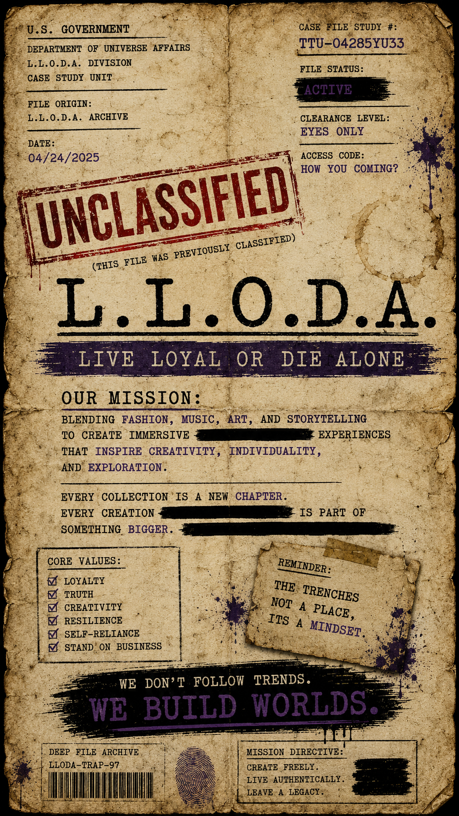 A worn, vintage-style secret government file cover titled 'L.L.O.D.A.' with a large 'Unclassified' stamp. Contains typewritten texts about a mission blending fashion, music, art, and storytelling, with mentions of creativity, loyalty, trust, and resilience. The document includes a reminder that 'the trenches are not a place, it's a mindset' and emphasizes building worlds over following trends.