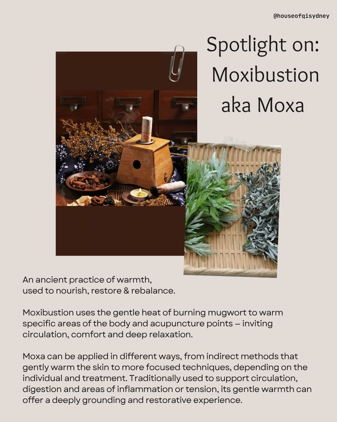 From digestion and abdominal comfort to menstrual health, circulation and deep relaxation, moxa can be a beautiful addition to an acupuncture treatment &mdash; particularly when your body is craving warmth, grounding and stillness.

And beyond the th