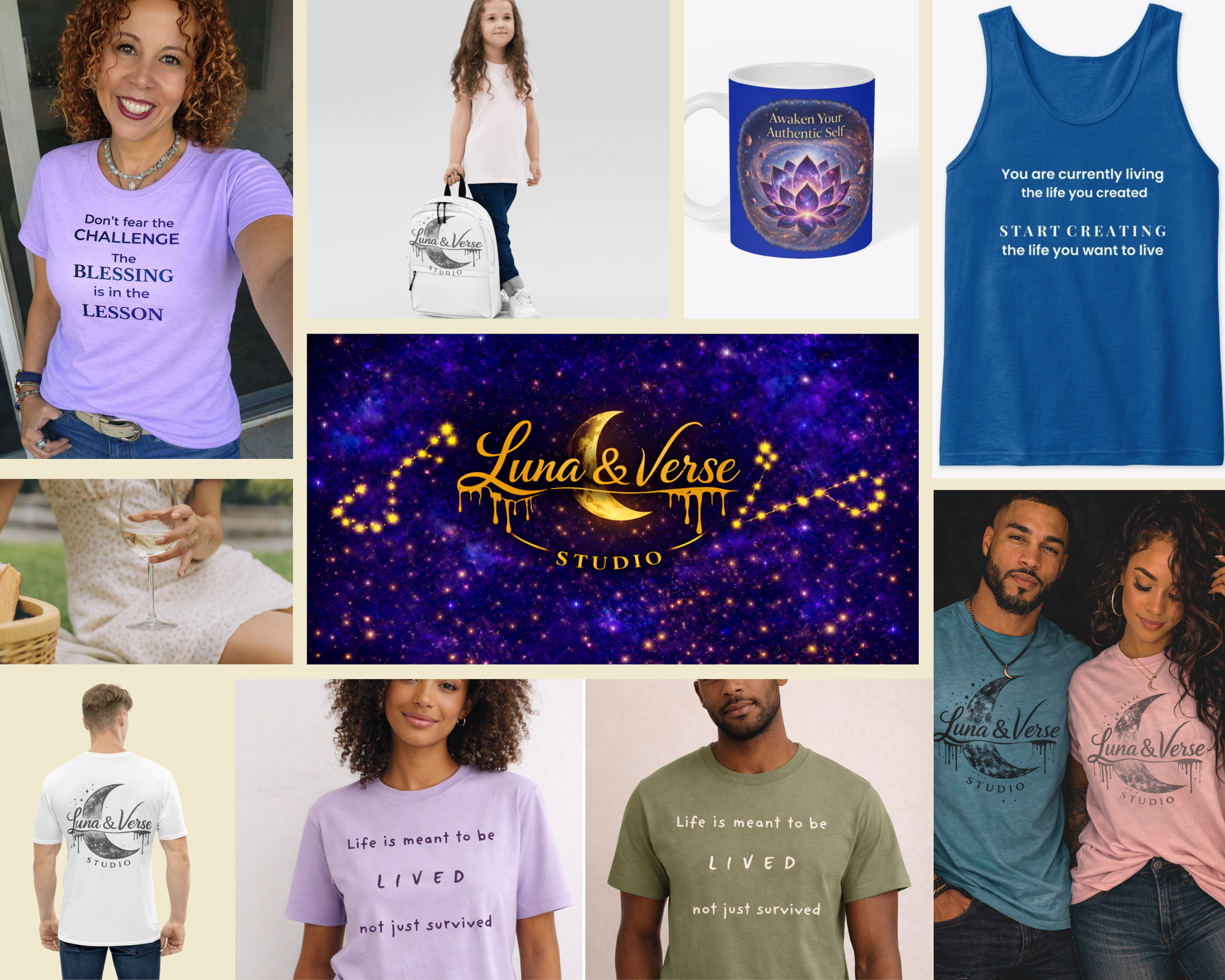 Collage of t-shirts, mugs, and a woman. The woman wears a purple t-shirt with the text "Don’t fear the CHALLENGE The BLESSING is in the LESSON." The purple t-shirt also says "Life is meant to be LIVED not just survived." The white t-shirt says "Life is meant to be LIVED not just survived." The blue tank top says "You are currently living the life you created START CREATING the life you want to live." The mug features a lotus flower and the phrase "Awaken Your Authentic Self." The central image features the logo "Luna & Verse Studio" with a crescent moon, stars, and a cosmic background.