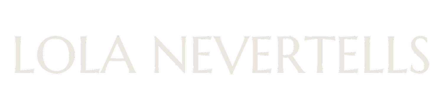 LOLA NEVERTELLS