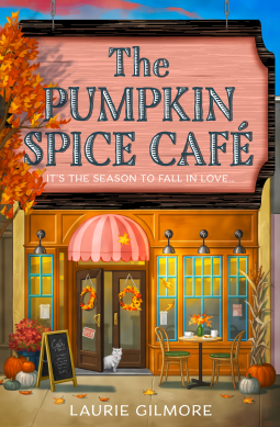 The Pumpkin Spice Cafe - by Laurie Gilmore