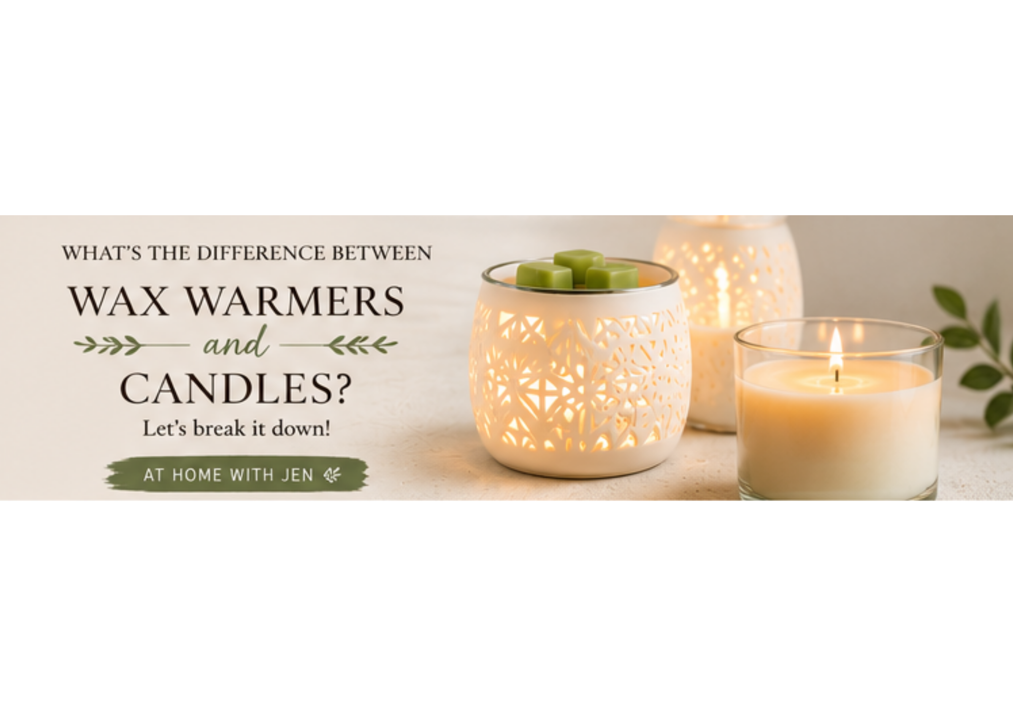 What’s the Difference Between                Wax Warmers and Candles?