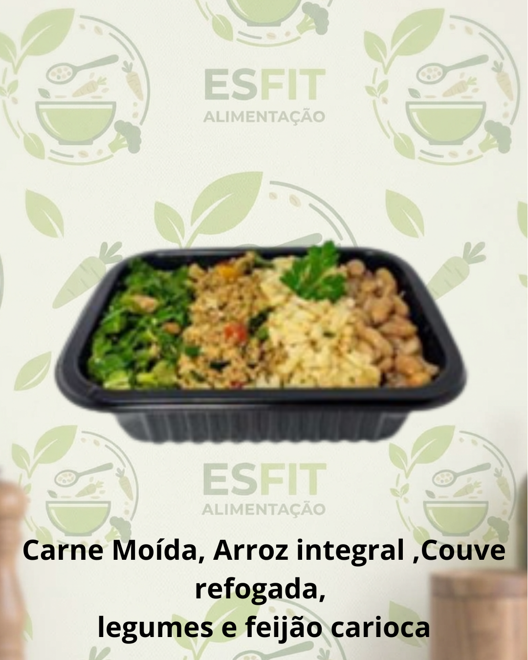 Carne Moída, Arroz integral ,Couve refogada,  legumes e feijão carioca