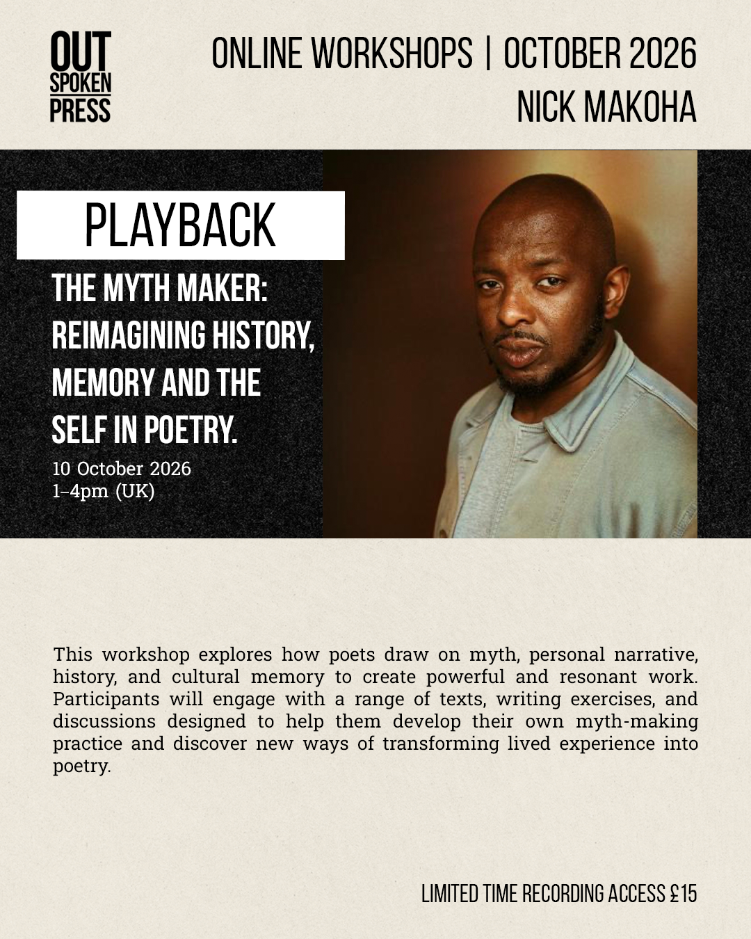 PLAYBACK: Recording of Online Workshop: 'The Myth Maker: Reimagining History, Memory and the Self in Poetry.' with Nick Makoha — Saturday 10 October 2026