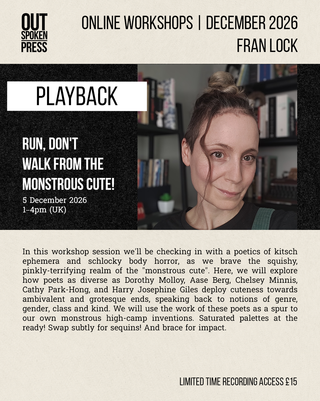 PLAYBACK: Recording of Online Workshop: 'Run, Don't Walk from the Monstrous Cute!' with Fran Lock — Saturday 5 December 2026