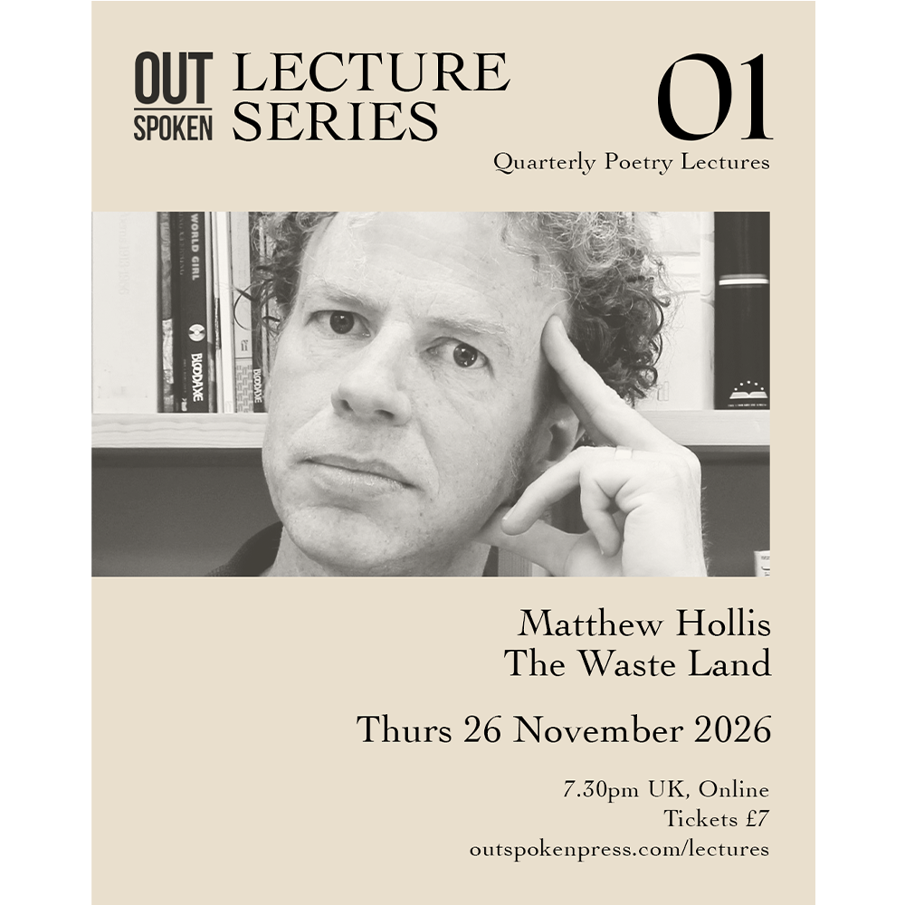 Out-Spoken Lecture Series 01 - Matthew Hollis on The Waste Land - Thurs 26 November 2026, 7.30-8.30pm UK (Online)