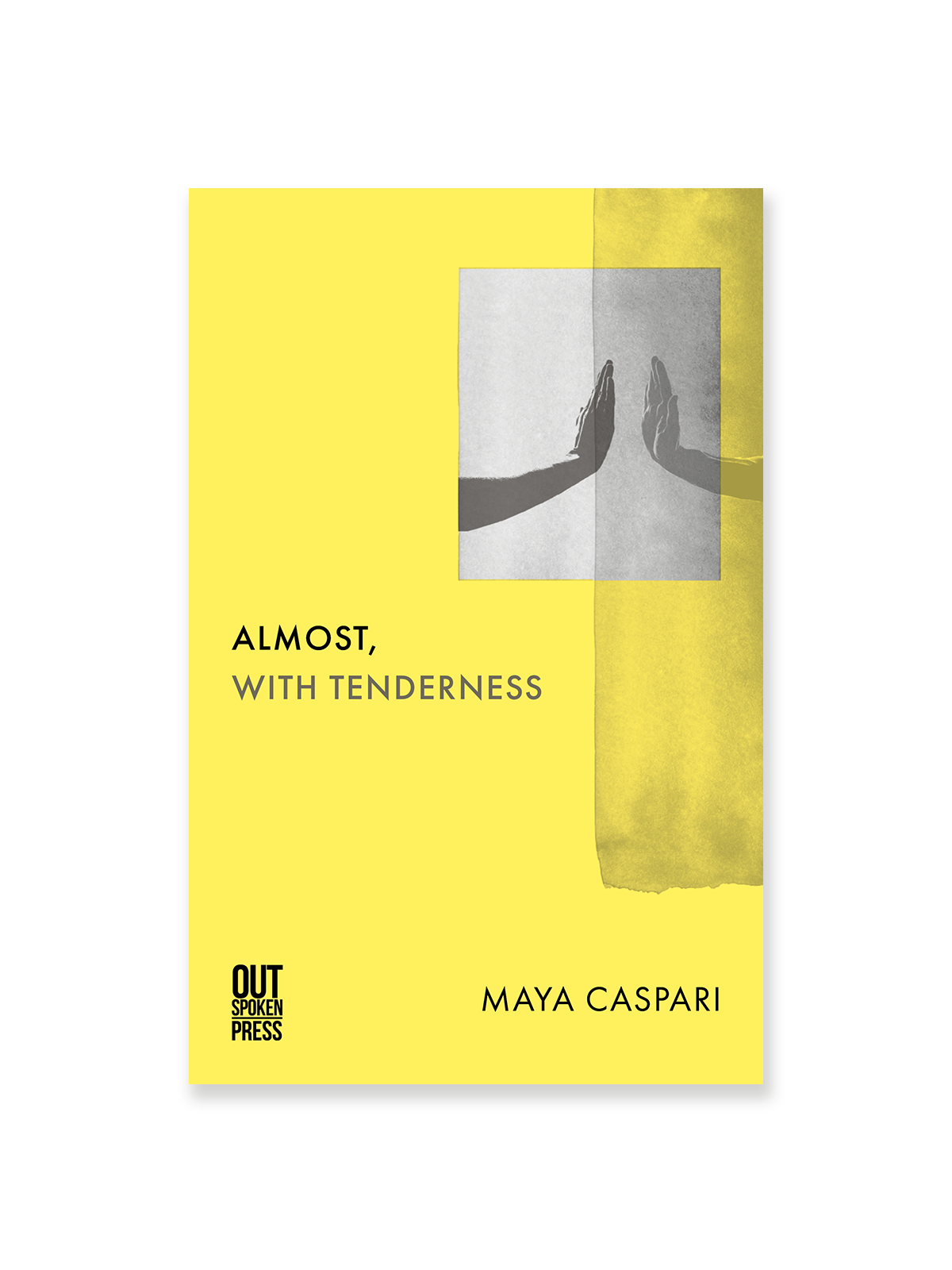 Almost, with Tenderness by Maya Caspari