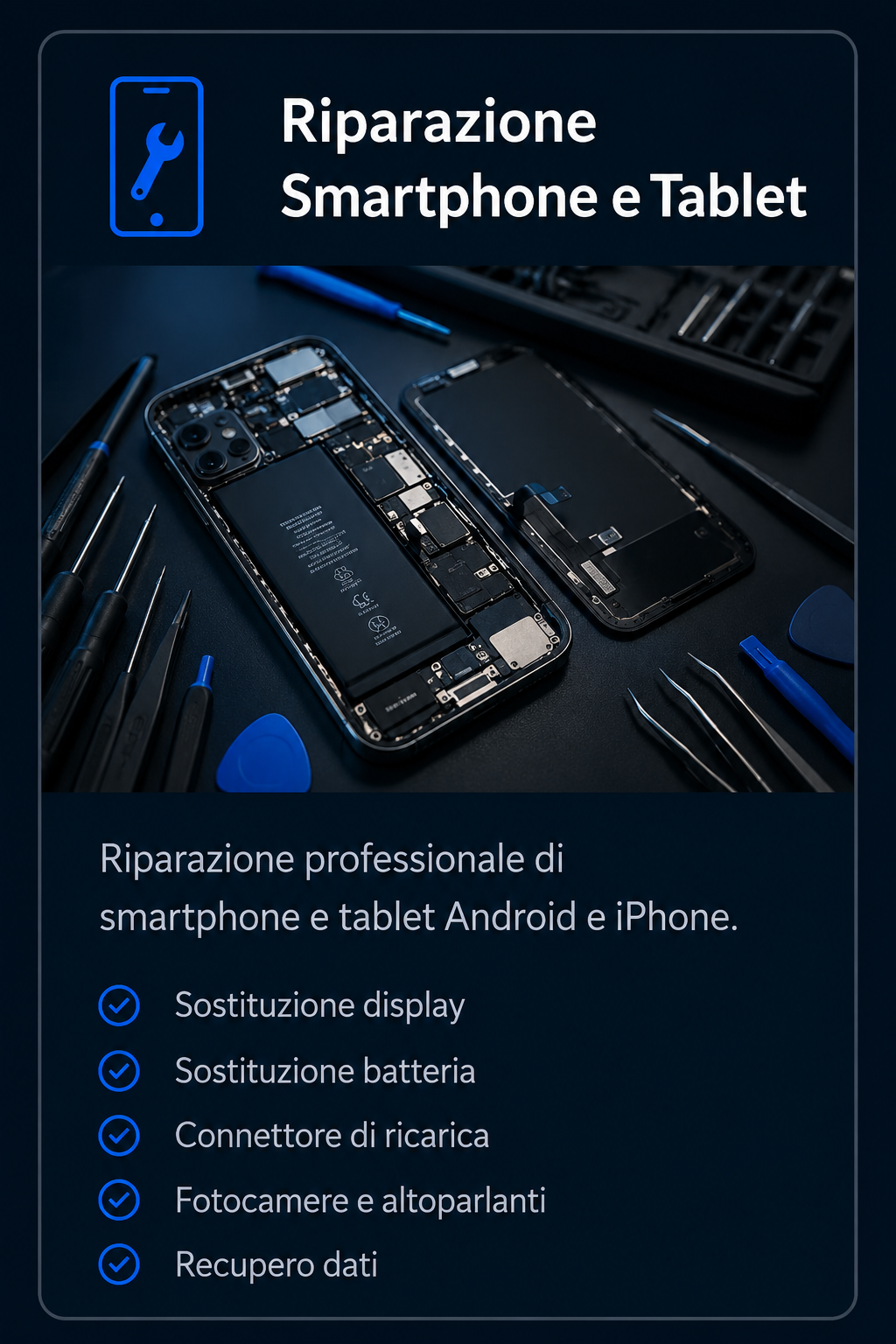 Immagine di uno smartphone disassemblato con strumenti per riparazioni, come cacciaviti e pinze, e un testo pubblicitario di un servizio di riparazioni professionali di smartphone e tablet Android e iPhone.