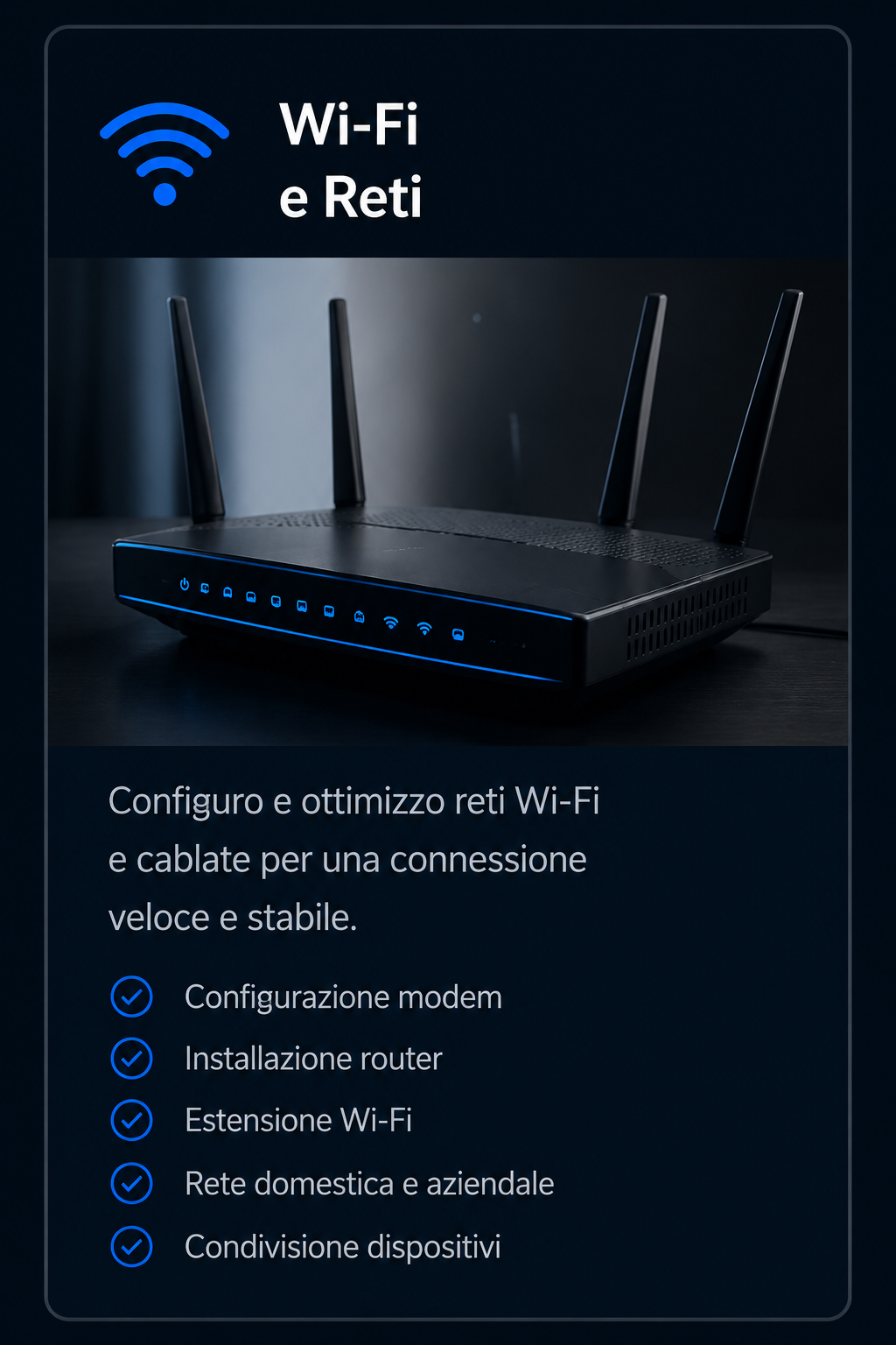 Immagine di un router Wi-Fi con testo in italiano che descrive come configurare e ottimizzare reti Wi-Fi, quindi installare modem, router, estendere il segnale Wi-Fi, reti domestiche e aziendali, e condividere dispositivi.