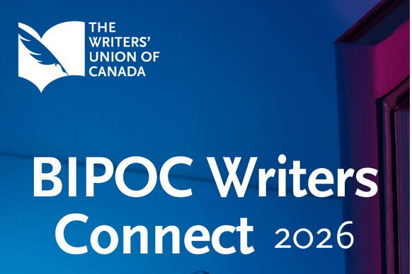 The Writers’ Union of Canada -  BIPOC Writers Connect 2026 Mentor