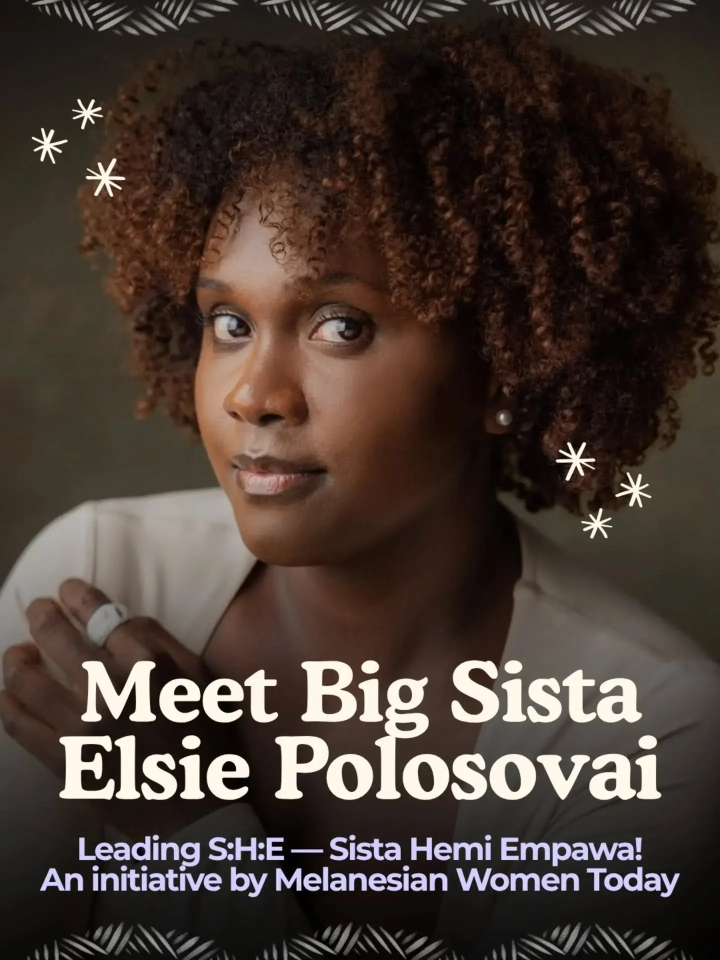 🔥 OFFICIAL ANNOUNCEMENT🔥 

⭐️Meet @elsiepolosovai - our Big Sista!⭐️

Melanesian Women Today Unveils &ldquo;S:H:E &mdash; Sista Hemi Empawa!&rdquo; at Melanesian Festival Aotearoa 2026 - Auckland, New Zealand AND is proud to announce its official p