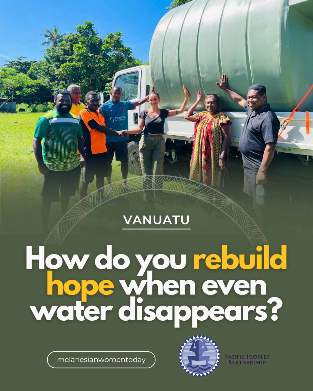 Vanuatu Chapter “How do you rebuild hope when even water disappears?”
