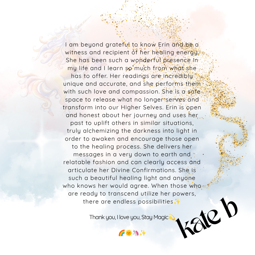 A heartfelt thank you message for Erin, praising her healing energy and divine confirmations. The background features a magical, dreamy illustration with gold glitter accents, stylized unicorns, rainbows, and stars, conveying themes of healing, light, and inspiration.