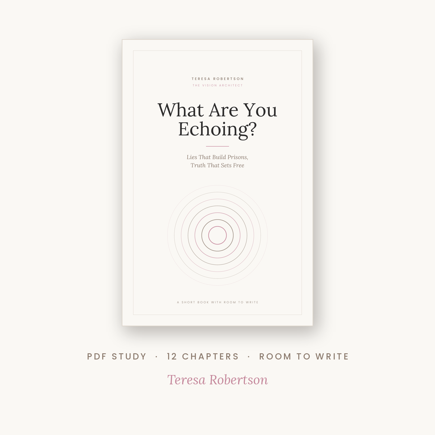 What Are You Echoing?: Lies That Build Prisons, Truth That Sets Free