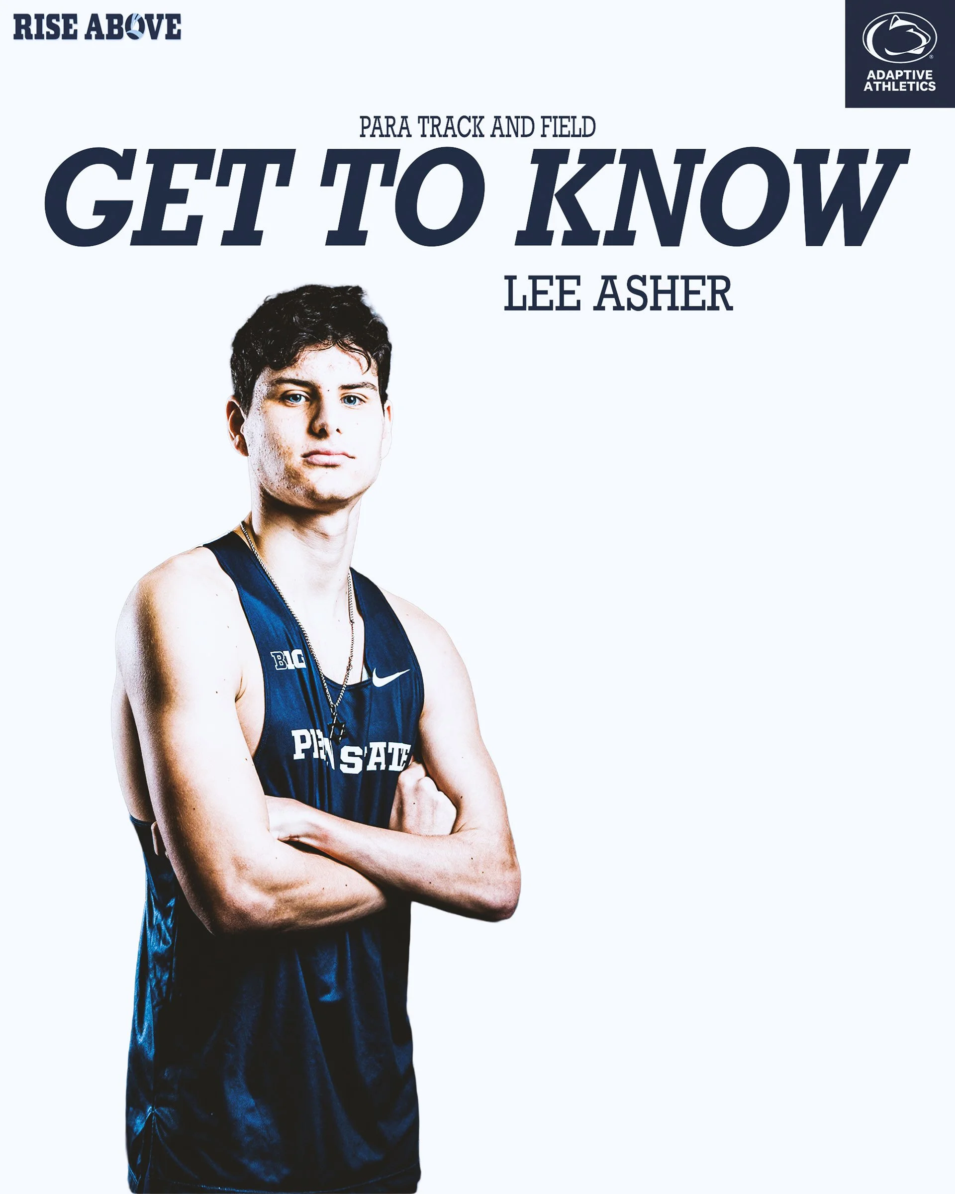 The image shows a young male athlete wearing a Penn State track uniform, standing with crossed arms against a plain background. The text on the image highlights the themes 'Rise Above,' 'Get to Know Lee Asher,' and 'Para Track and Field.' The logo fo