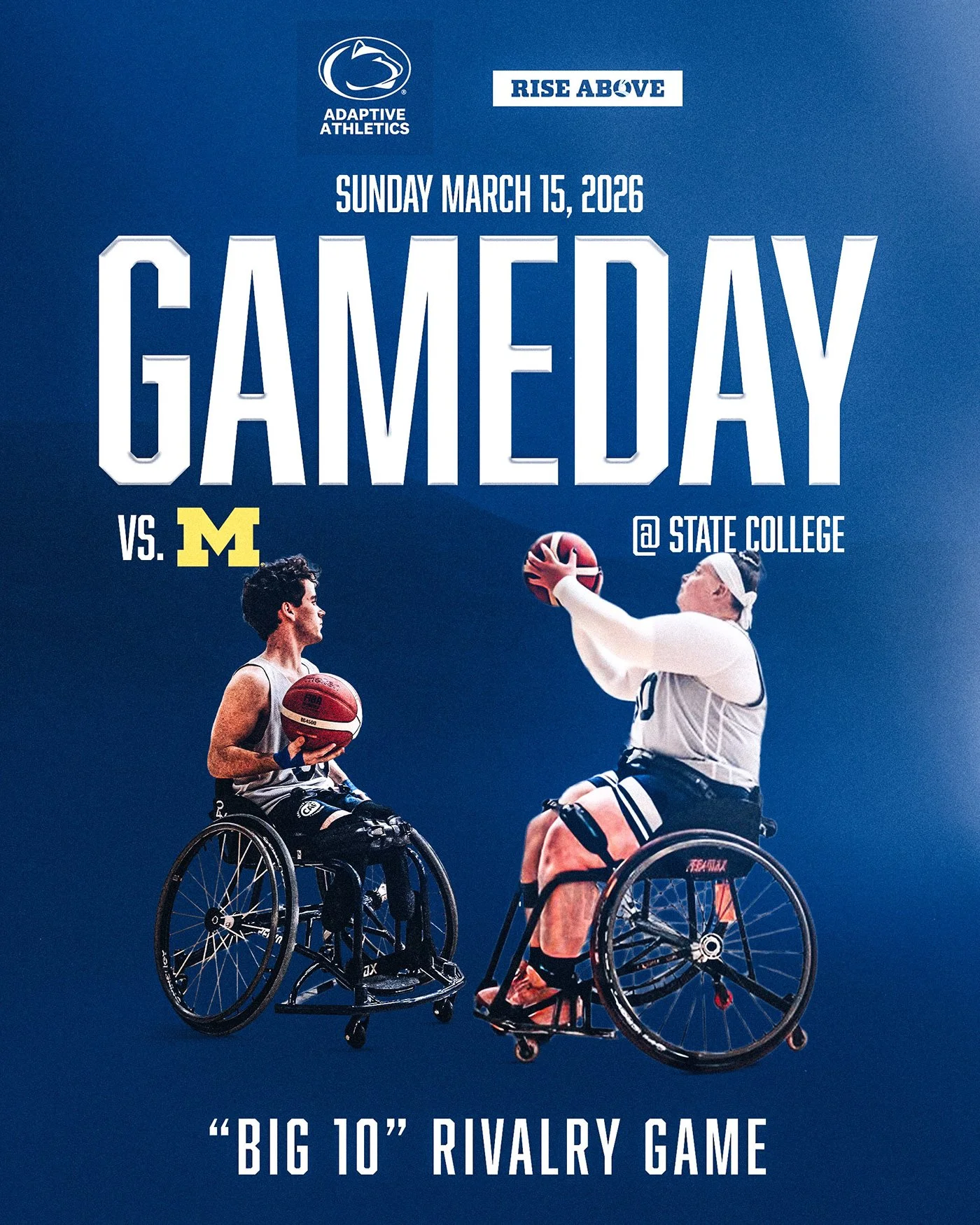 Promotional poster for a wheelchair basketball game between teams from Penn State and Michigan, taking place on March 15, 2026, at State College. The poster features two male wheelchair basketball players, one from each team, competing with a basketb