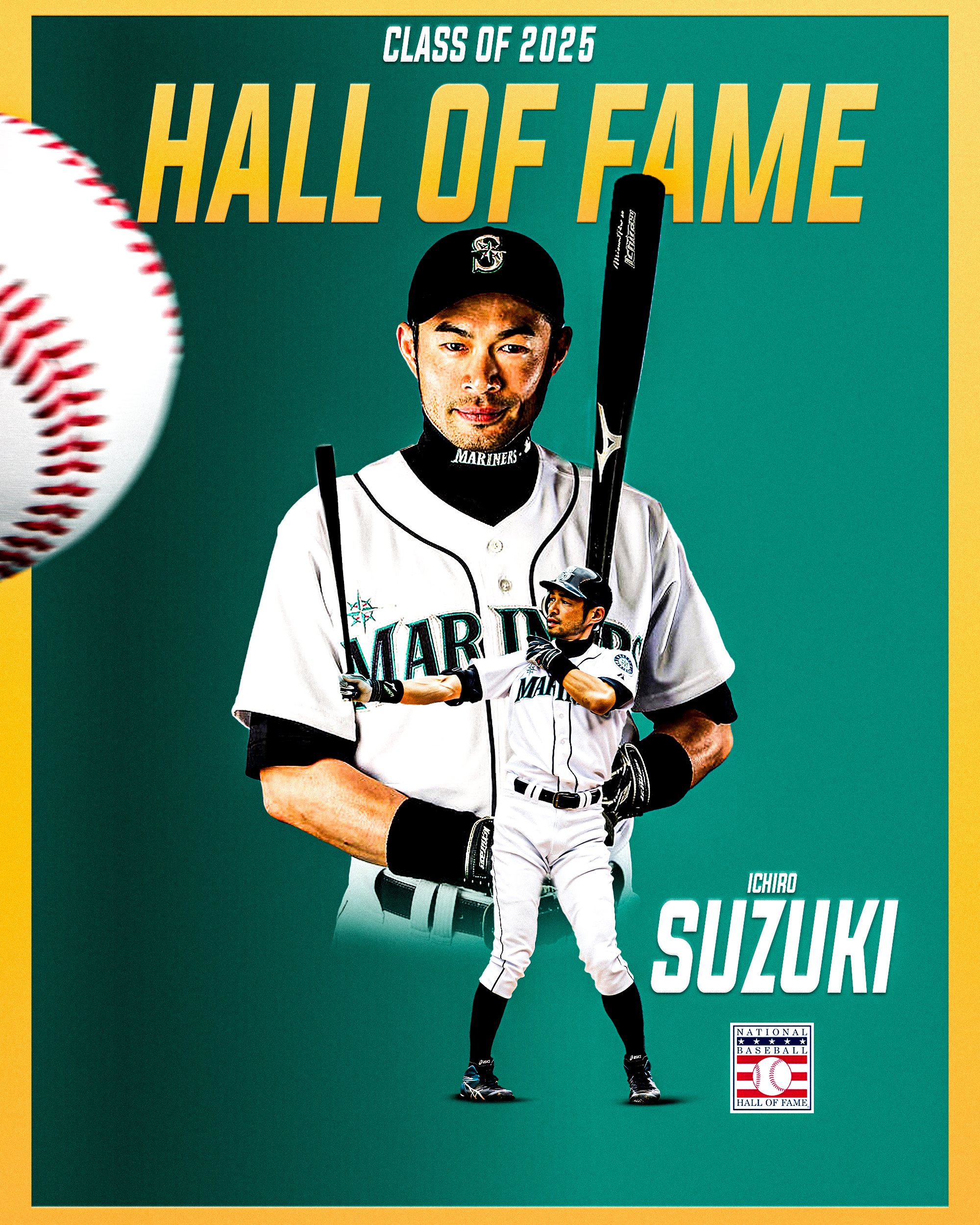 Poster honoring Ichiro Suzuki as part of the 2025 Baseball Hall of Fame class, featuring a full-length image of Ichiro in a Mariners uniform holding a bat, with a large baseball partially visible on the left side, a teal background, yellow border, an