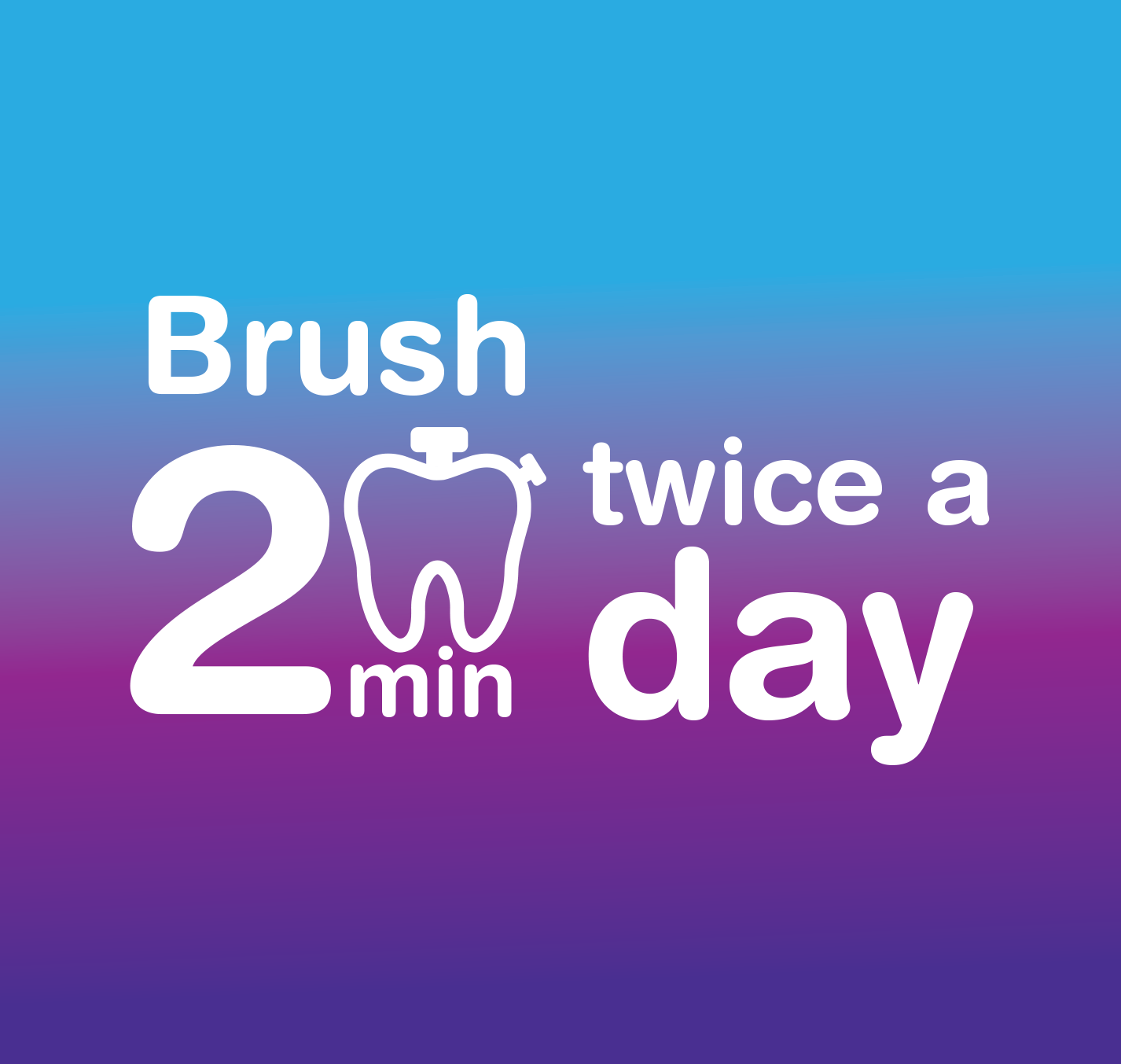 National Oral Health Month 2026. Week 2 Challenge - Brush 2 min, twice a day.