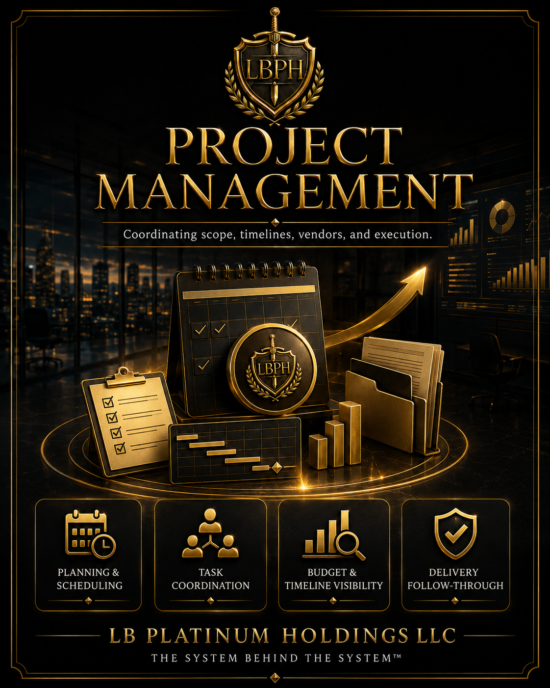 A promotional poster for project management by LB Platinum Holdings LLC. It features gold icons of a calendar, team members, charts, and a shield, with keywords like planning, task coordination, budget, and delivery. The background shows a city skyline through windows, emphasizing business and organizational themes.