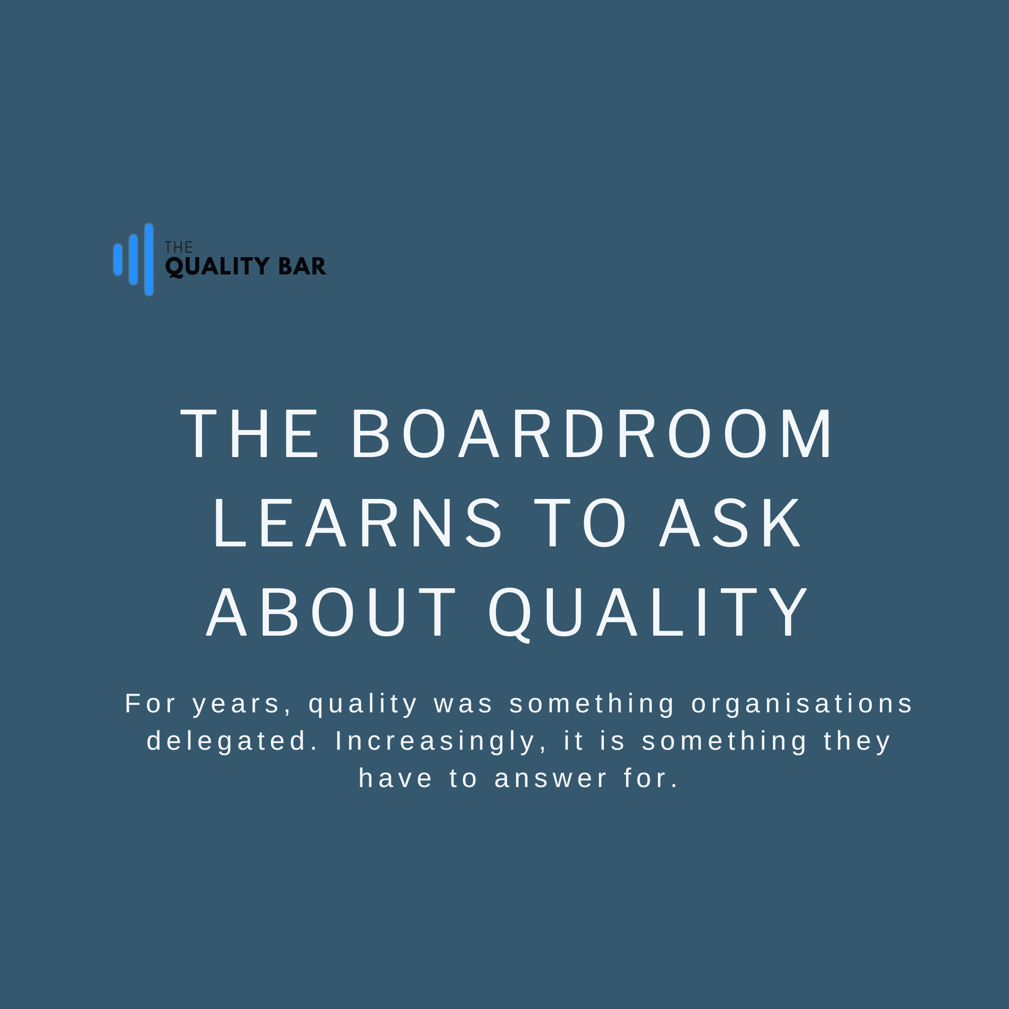 The Boardroom Learns to Ask About Quality