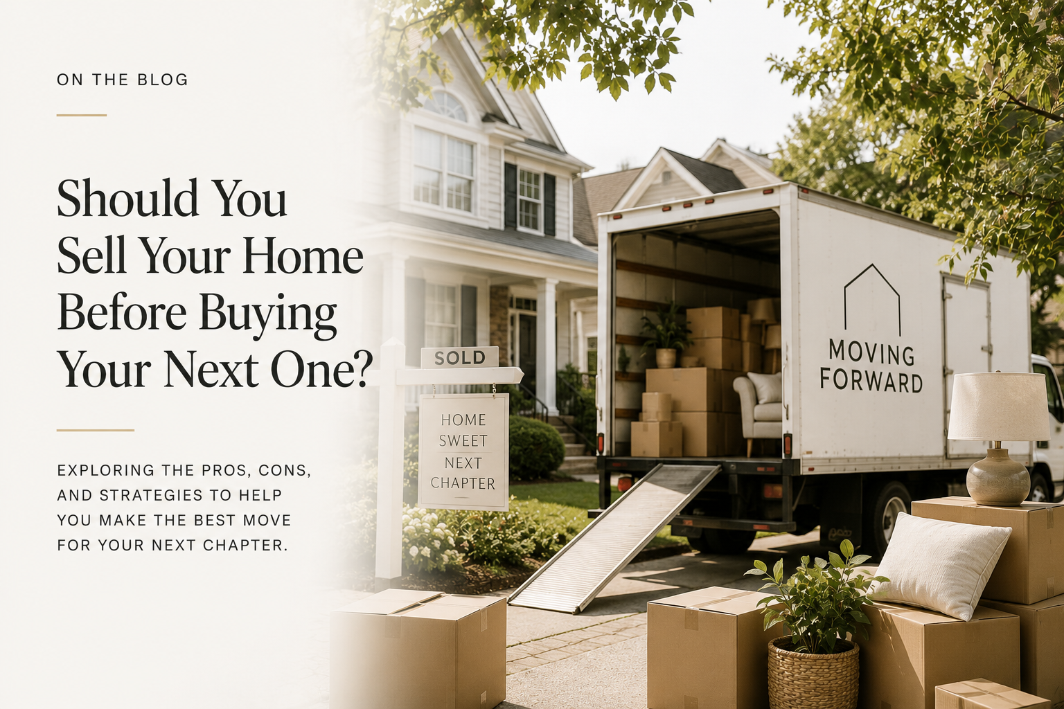 Should You Sell Your Home Before Buying Your Next One?
