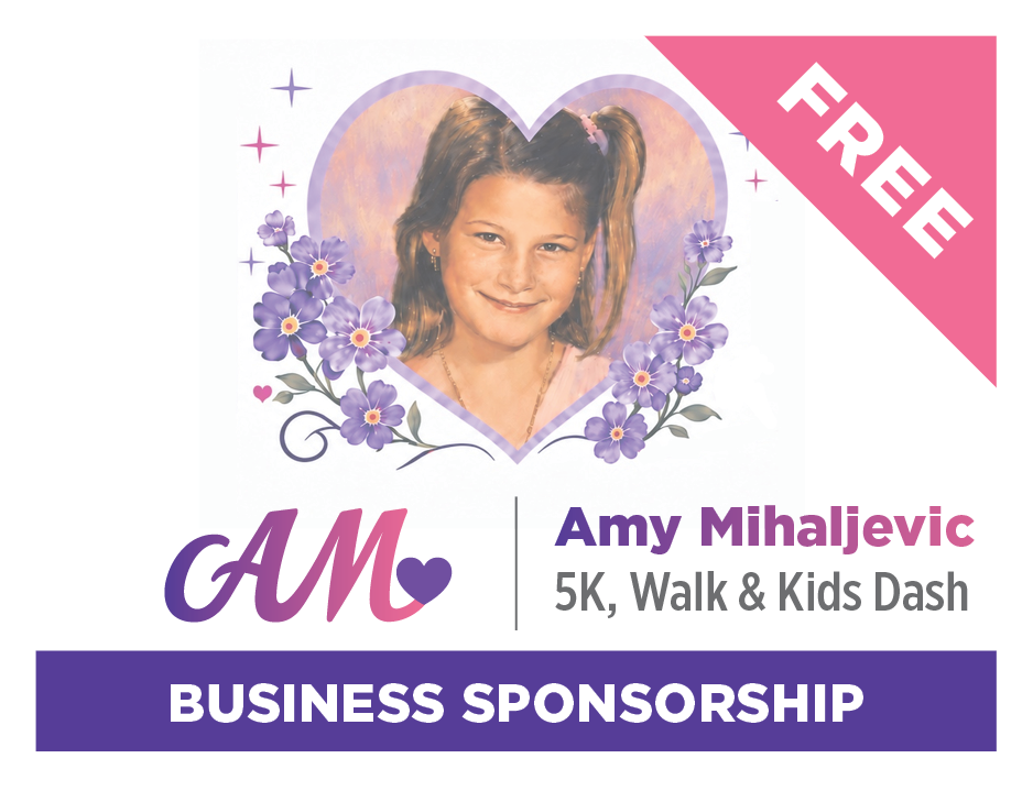 A promotional poster for a 5K run and kids dash event supporting Amy Mihaljevic, featuring a young girl in a heart-shaped frame surrounded by purple flowers, with a pink banner labeled "FREE" and text indicating business sponsorship.