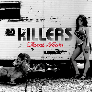 The Killers - Sam’s Town (2006)