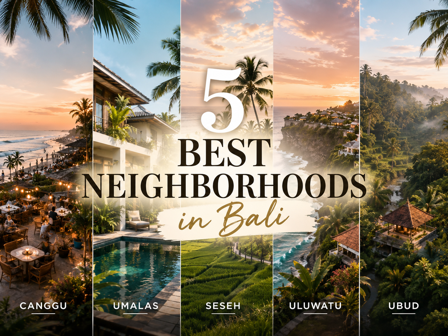 Where to Live in Bali: A Guide to the 5 Best Neighborhoods