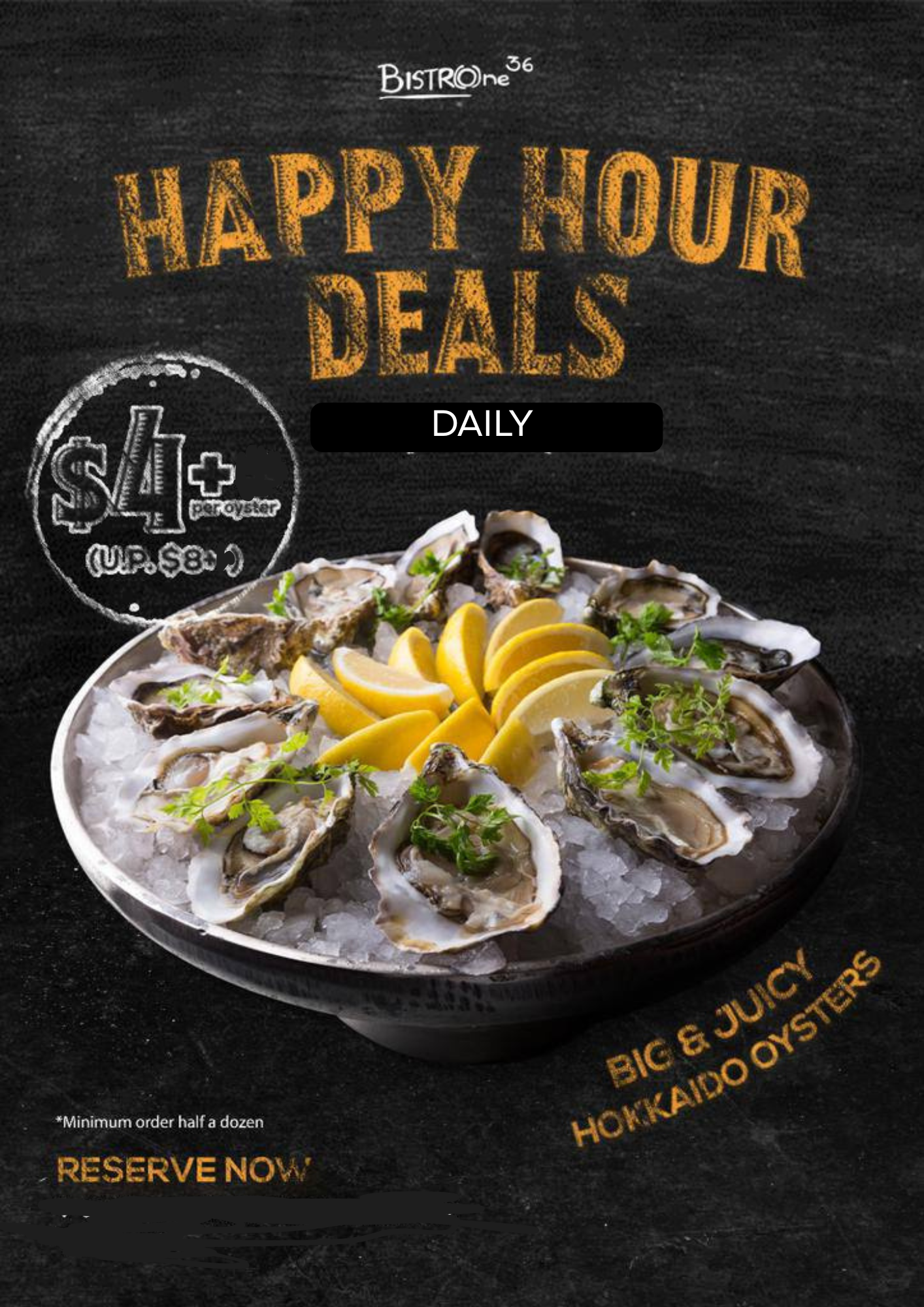 A seafood platter with oysters on ice, garnished with lemon slices and herbs, on a black surface with promotional text about happy hour deals. $4 hokkaido Oysters. all day promo