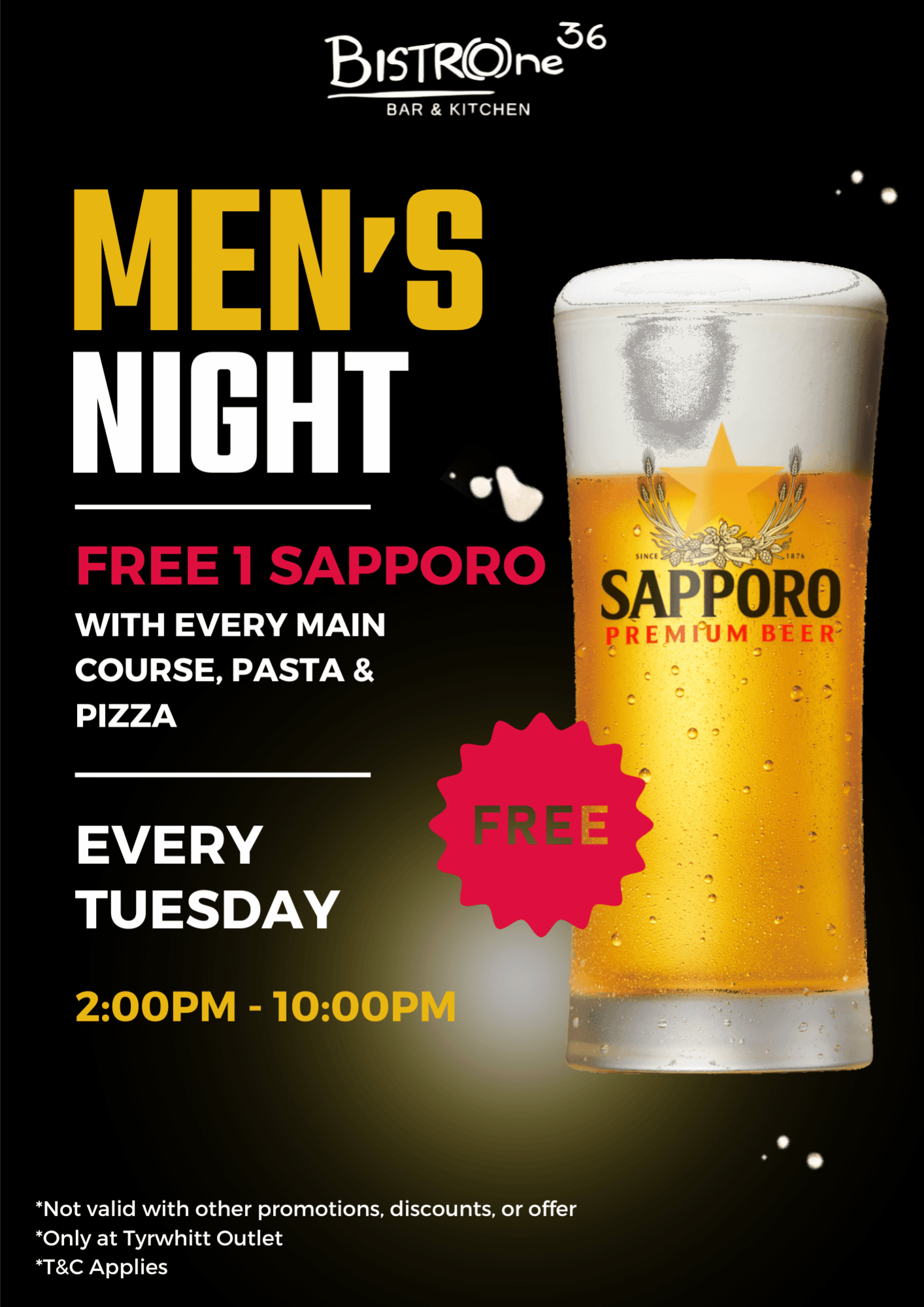 A promotional flyer for Bistro 36 Bar & Kitchen advertising a men's night every Tuesday from 2:00 PM to 10:00 PM, with a free Sapporo beer with every main course, pasta, or pizza, only at Tyrwhitt Outlet. The flyer features a large image of a glass of Sapporo beer with foam on top and a yellow star logo on the glass. The background is black, and the text is in various colors including white, yellow, and red.