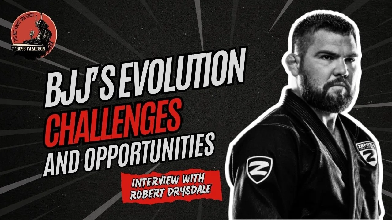 Robert Drysdale discussing the evolution, challenges and opportunities in Brazilian Jiu-Jitsu on Ross Cameron's podcast.
