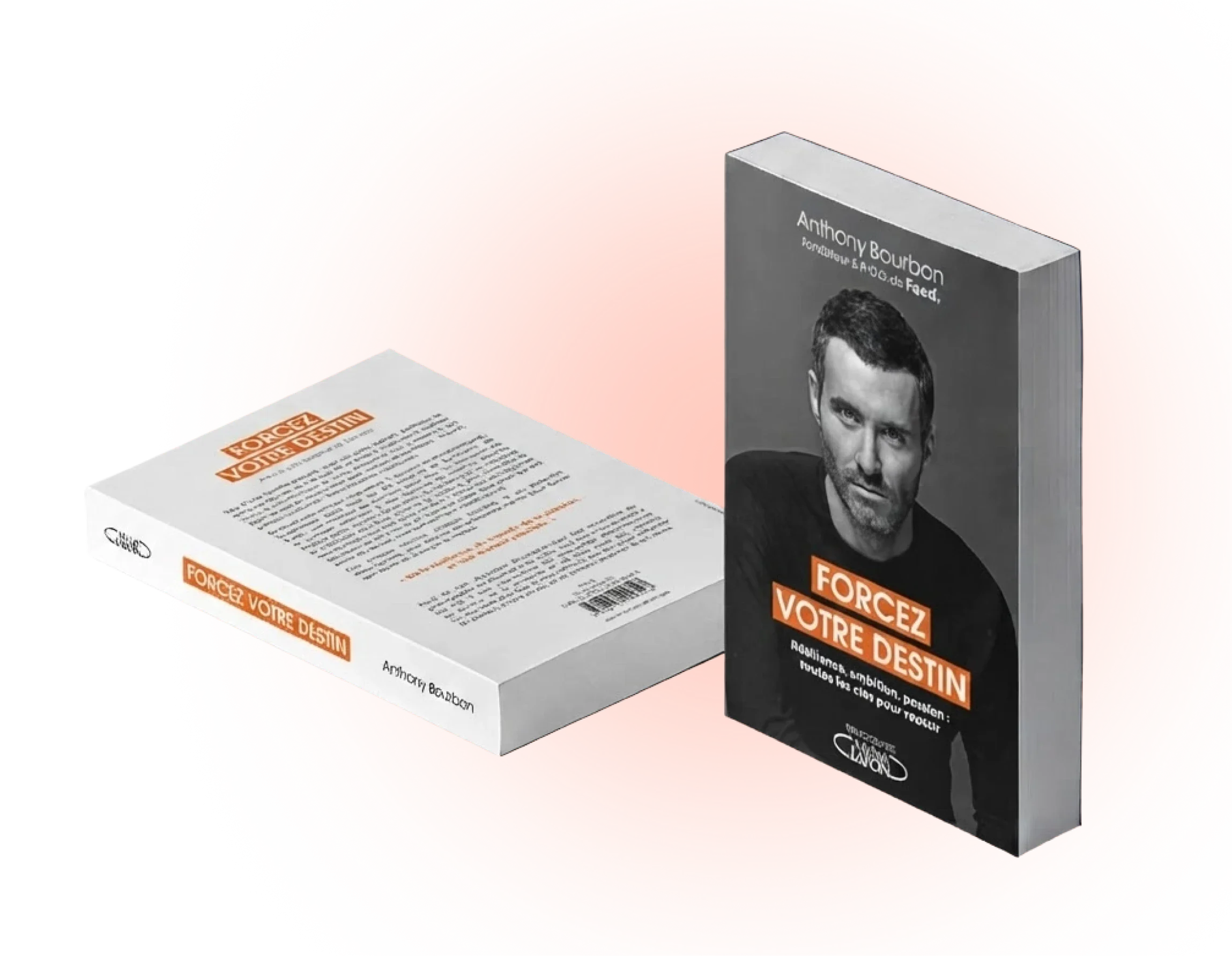 Livre Best-Seller Forcez votre destin par Anthony Bourbon