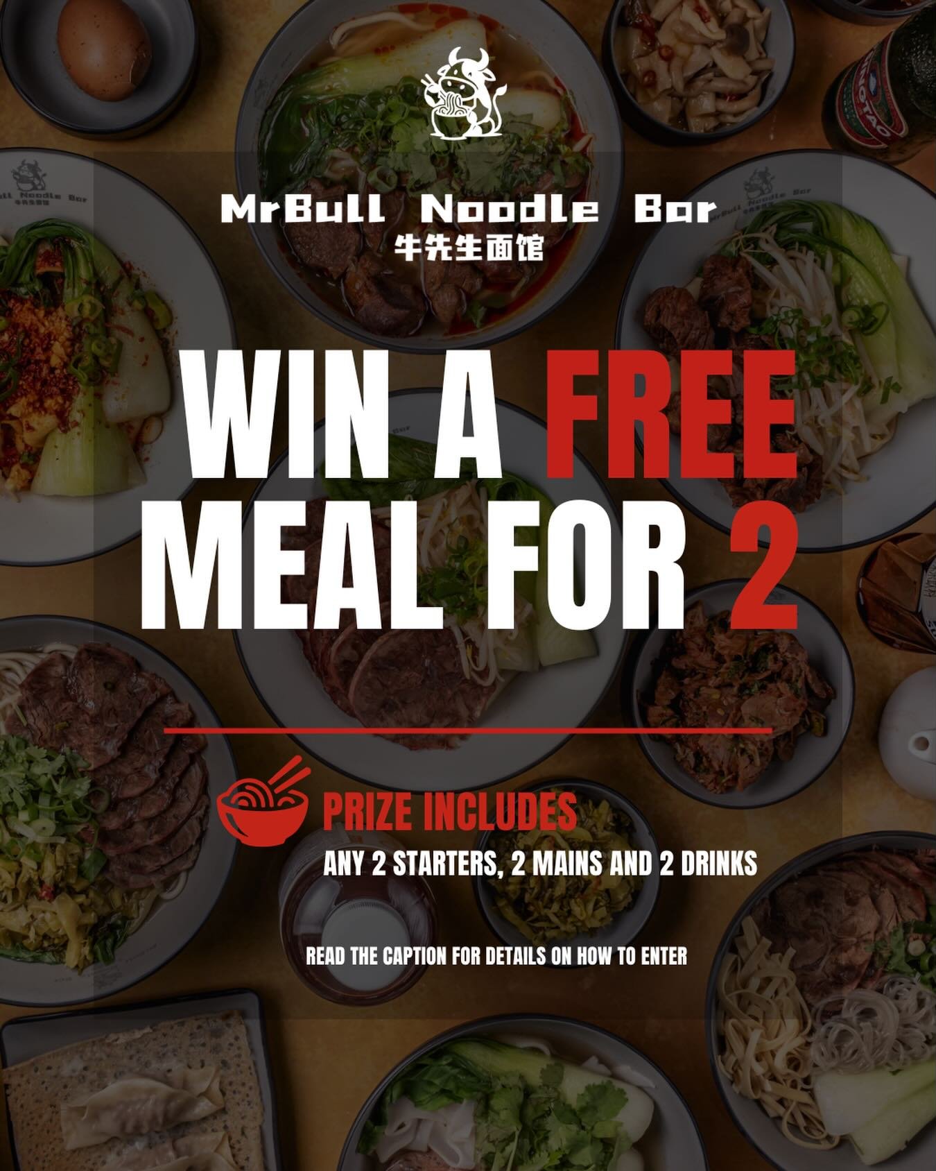 WIN A FREE MEAL FOR 2 at Mr Bull Noodle Bar 🐮🍜

Prize includes any 2 starters, 2 mains and 2 drinks for you and your noodle buddy.

To enter:

Follow our socials
Like this post
Tag your 🐮🍜 buddy in the comments

Share this post to your story for 