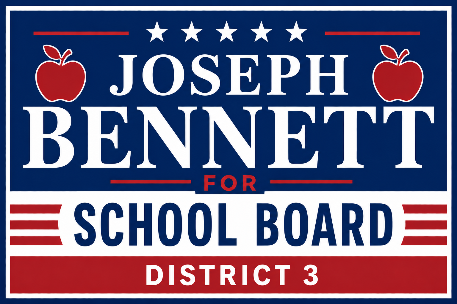 Election sign Joseph Bennett for School Board District 3 with white stars and red apples on blue background