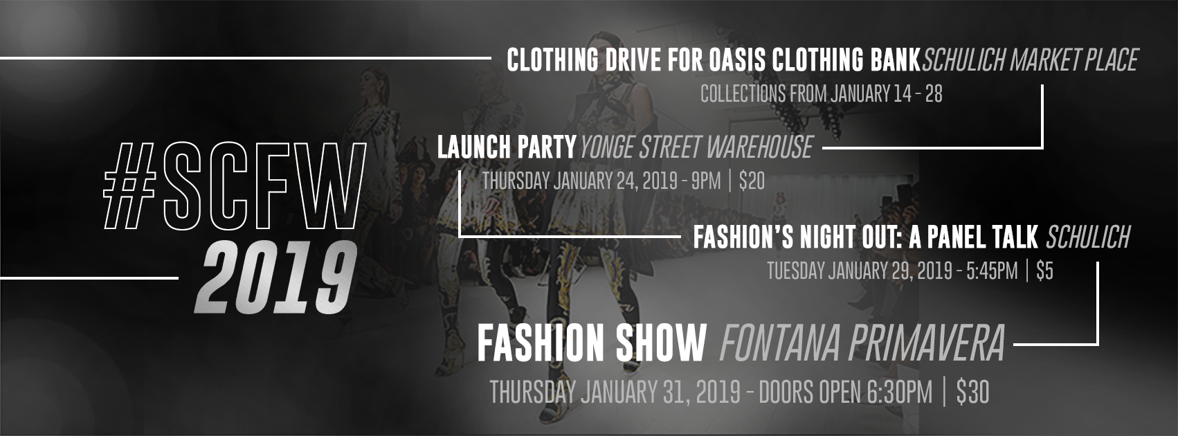 Event poster for #SCFW 2019 with details about clothing drives and fashion shows at Schulich Market Place from January 14-28, 2019, including launch party on January 24, fashion night on January 29, and fashion show on January 31.
