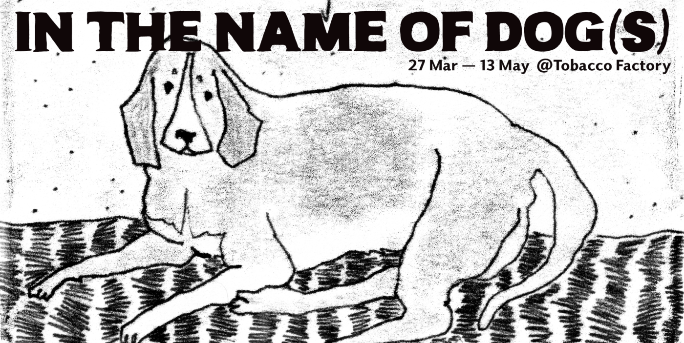 In The Name of Dog(s) Exhibition