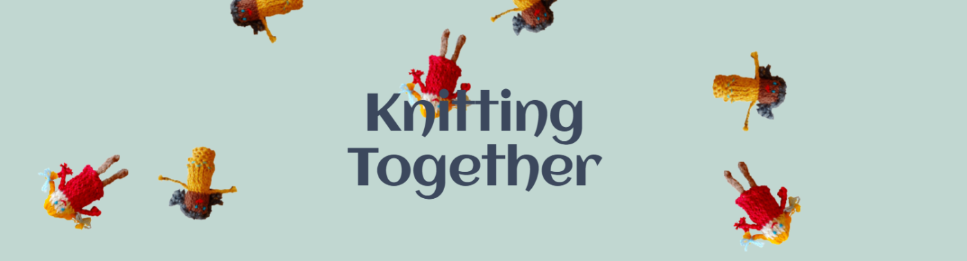 Loneliness Awareness Week: Knitting Together