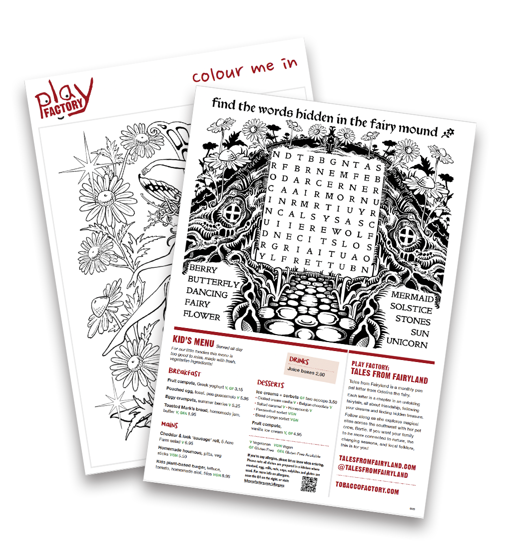 Colouring 'Play Factory' kids' activity sheet titled "Play Factory" with a fairy mound scene, hidden words puzzle, and a kid's menu including breakfast, mains, drinks, desserts, and a tale from fairyland section.