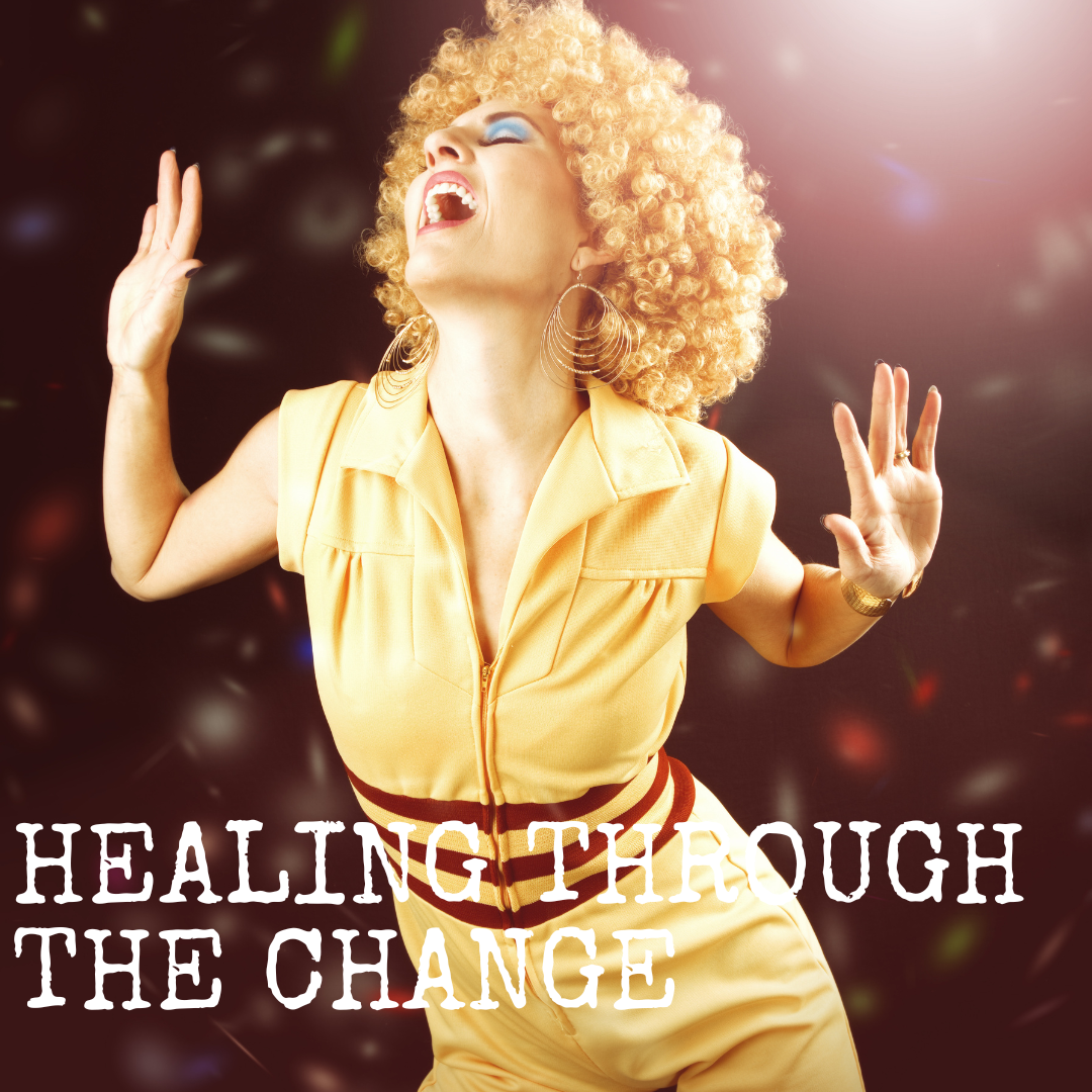Healing through the change