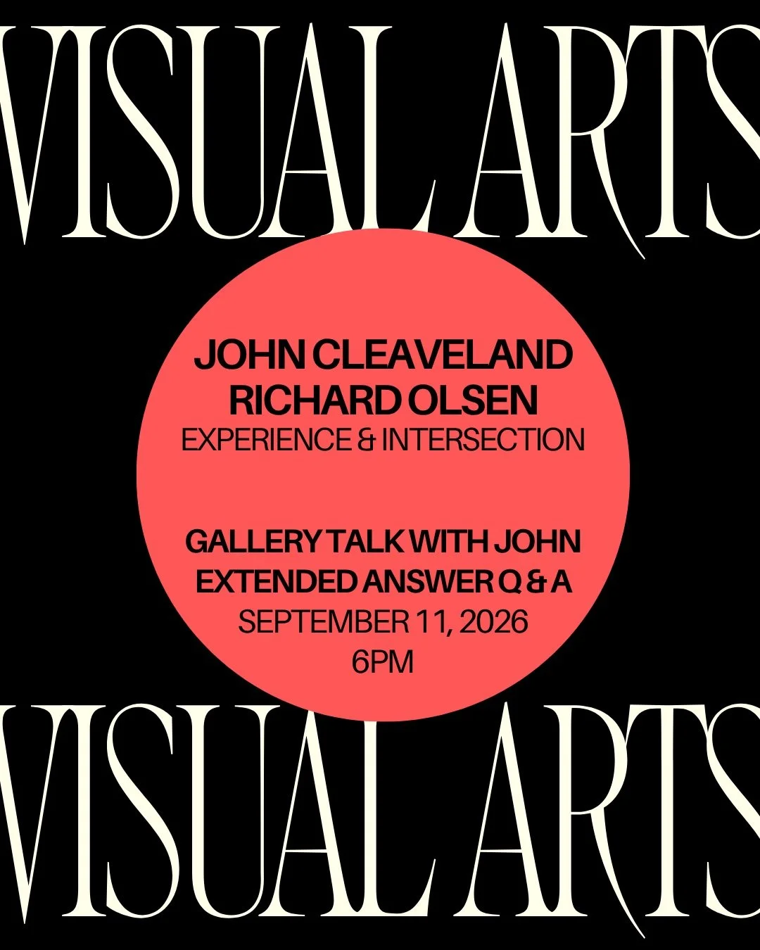 Please join us Friday, September 11, 2026 at 6PM in our upstairs galleries for a Q&amp;A gallery talk with esteemed artist, John Cleaveland. Enjoy refreshments from our homemade popcorn bar during the talk.

If you haven't already, please come see ex