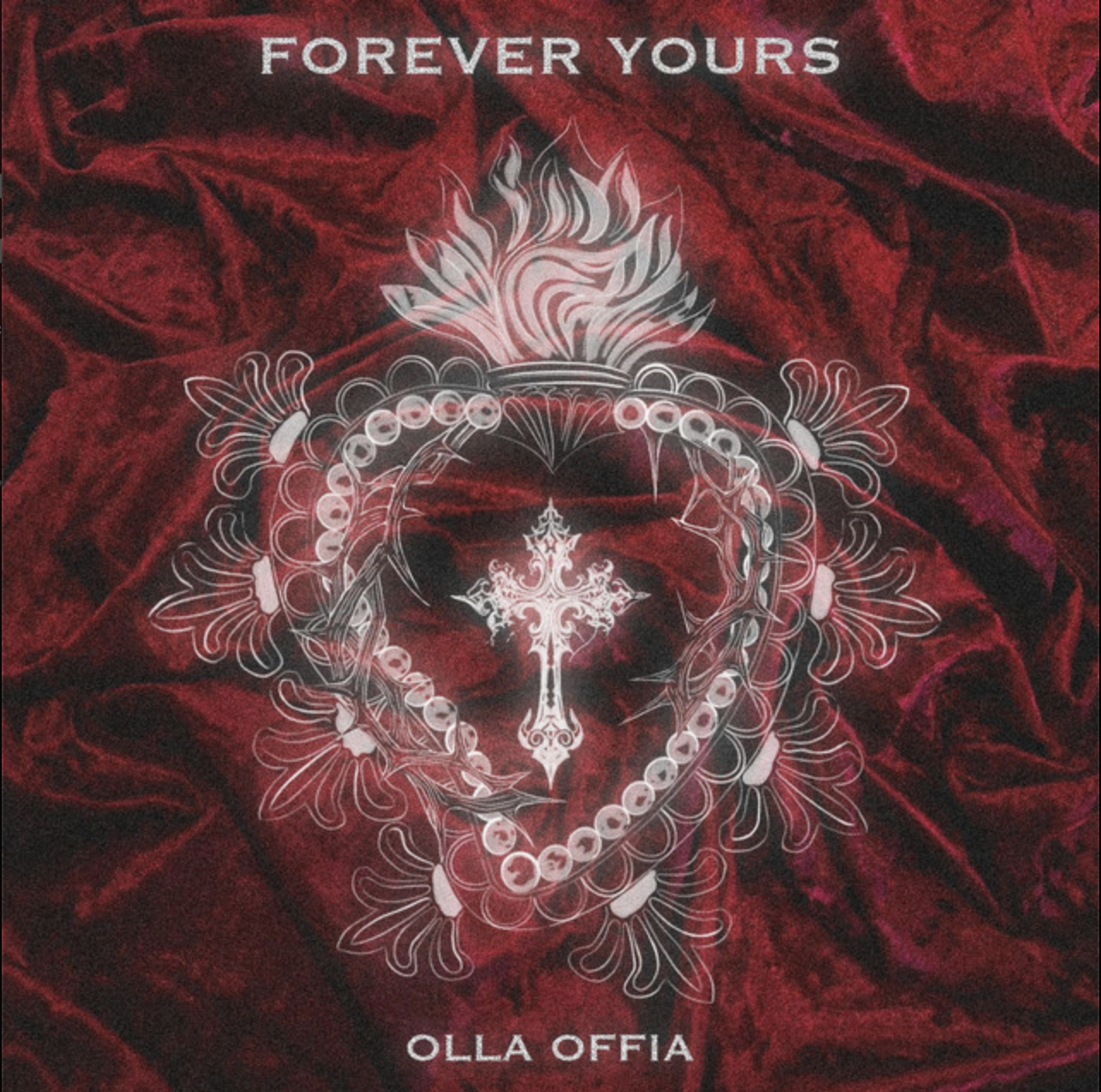The album cover features a dark red, textured background with an intricate white line drawing of a flaming heart adorned with decorative elements. The text at the top reads "FOREVER YOURS" and at the bottom, the artist's name "OLLA OFFIA".